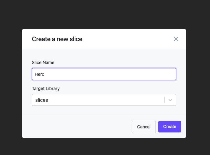 Screenshot of the Prismic interface showing the modal for creating a new Slice. In the field for the "Slice Name" we