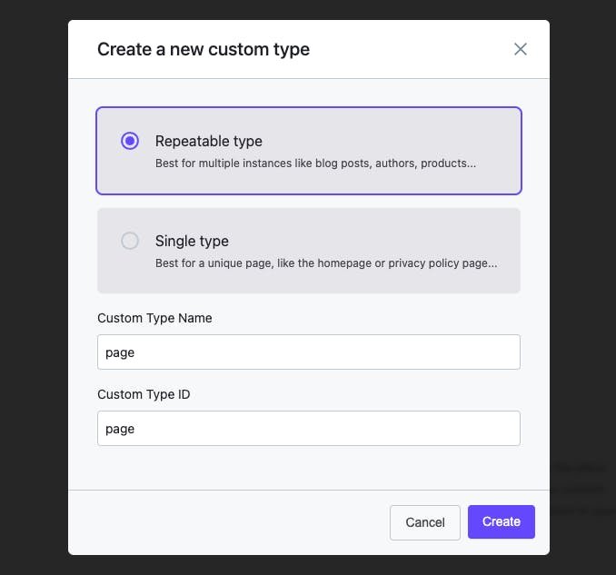 Screenshot of the Prismic interface showing the modal for creating a custom type. We