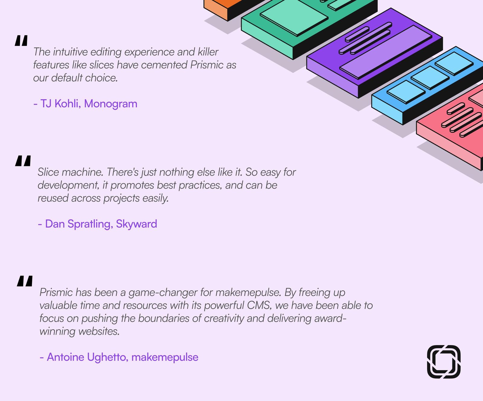 The Best Next.js CMS: Build and Scale Your Website Quickly An image of Prismic customer quotes.