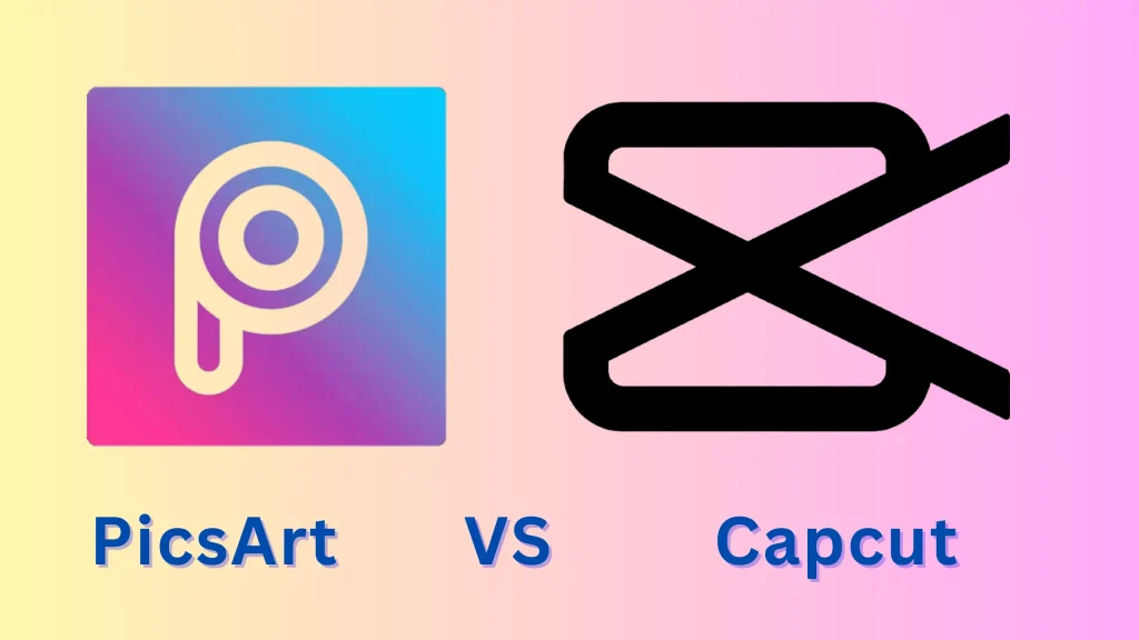 Picsart vs capcut