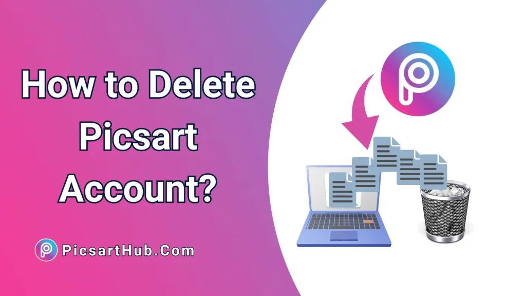 How to Delete Picsart Account